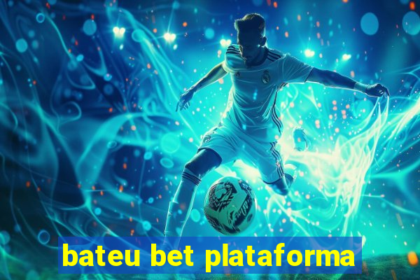 bateu bet plataforma