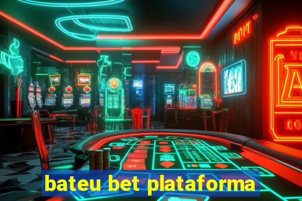 bateu bet plataforma