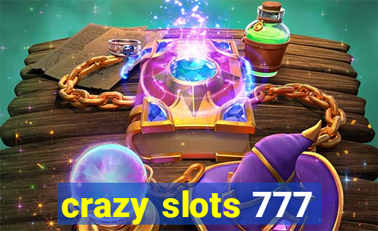 crazy slots 777