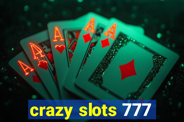 crazy slots 777