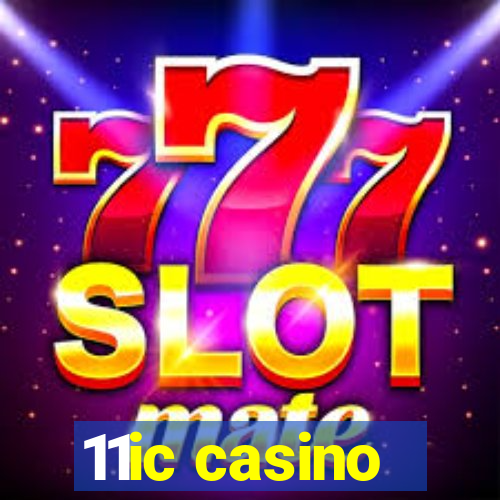 11ic casino