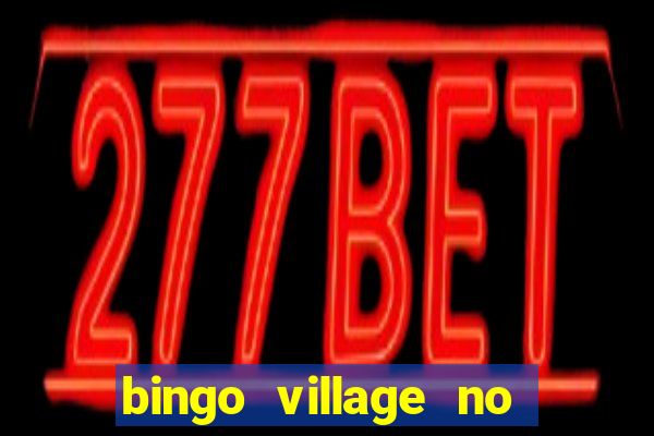 bingo village no deposit bonus