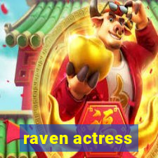 raven actress