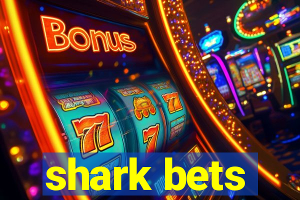 shark bets