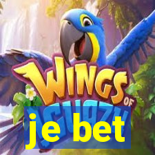 je bet