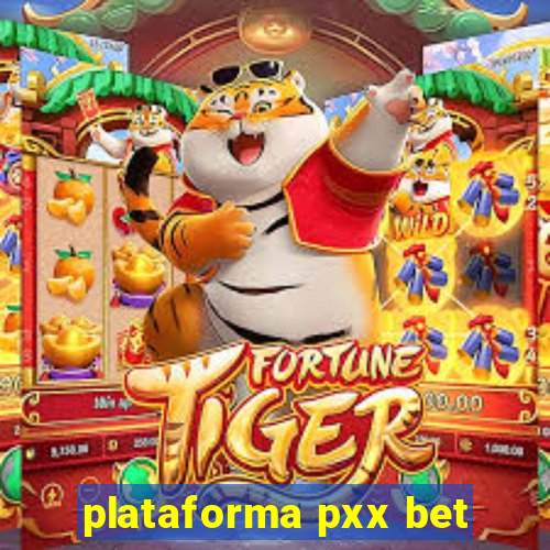 plataforma pxx bet