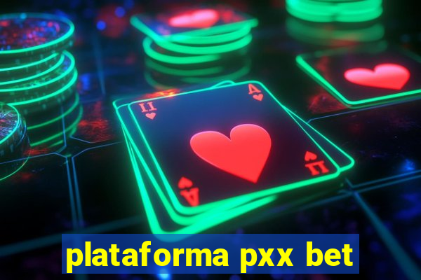 plataforma pxx bet