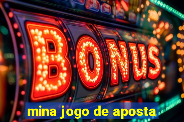 mina jogo de aposta