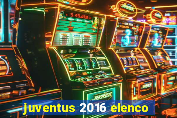 juventus 2016 elenco