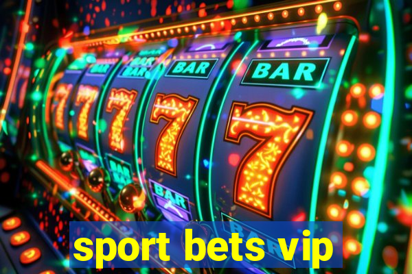 sport bets vip