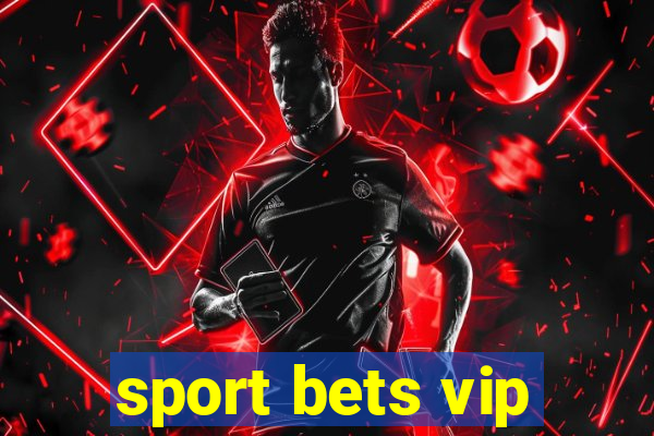 sport bets vip