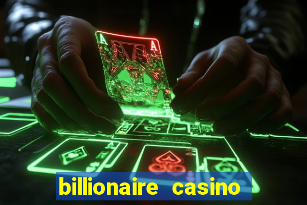 billionaire casino 100 free spins