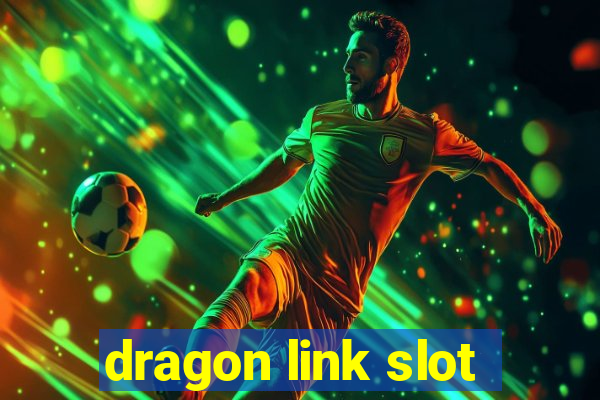 dragon link slot