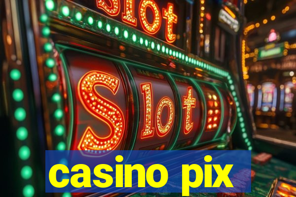 casino pix