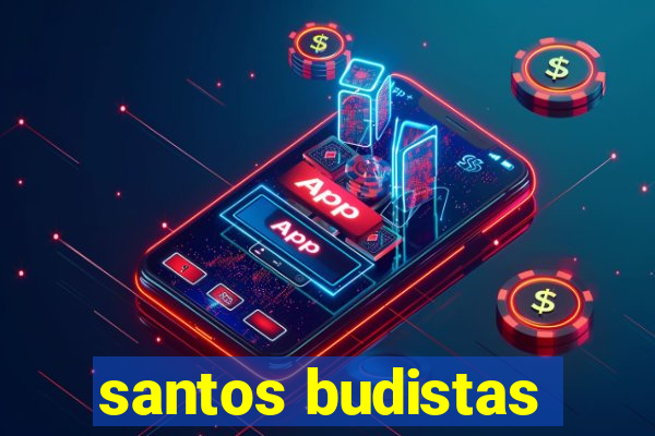 santos budistas