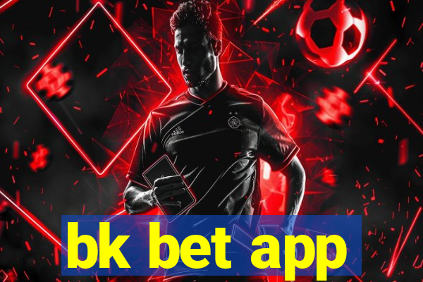 bk bet app