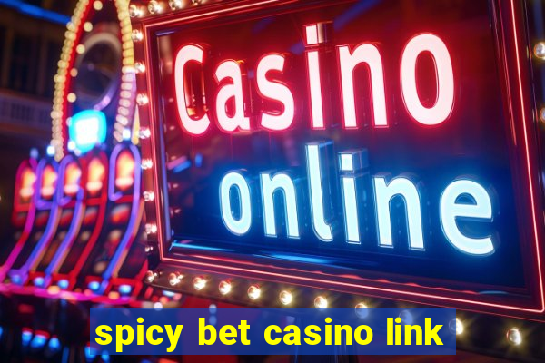 spicy bet casino link