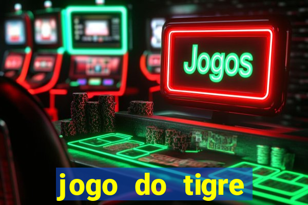 jogo do tigre deposito de 3 reais