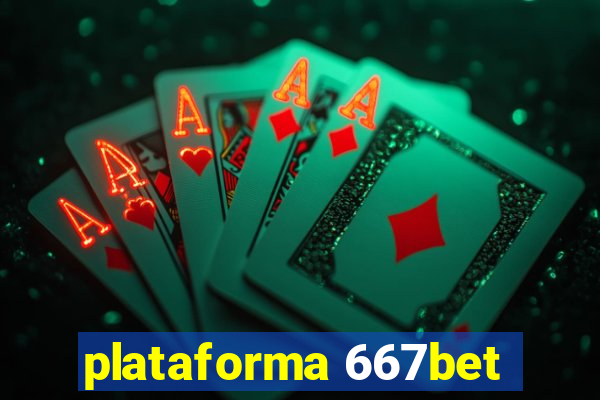 plataforma 667bet