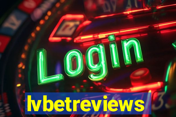 lvbetreviews