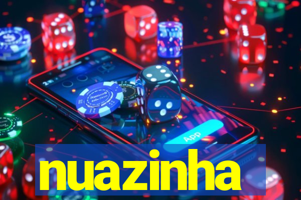 nuazinha