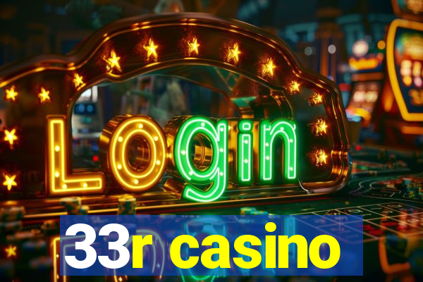 33r casino