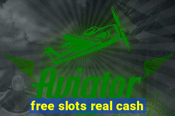 free slots real cash