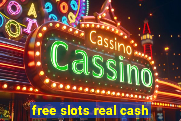 free slots real cash