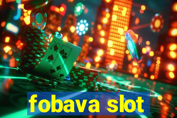 fobava slot