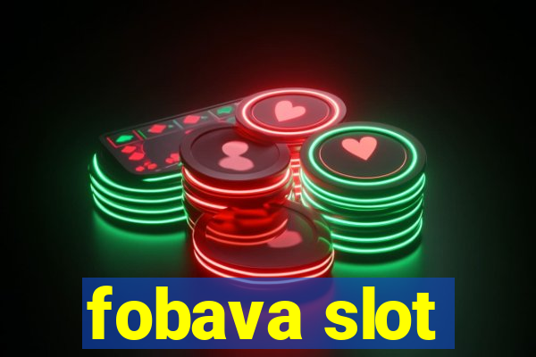 fobava slot