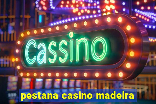 pestana casino madeira