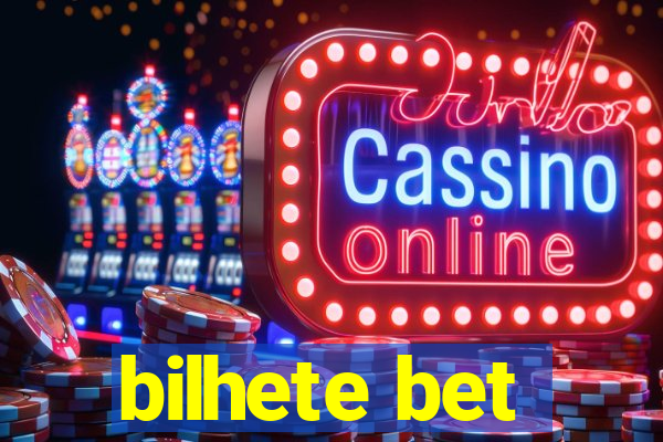 bilhete bet