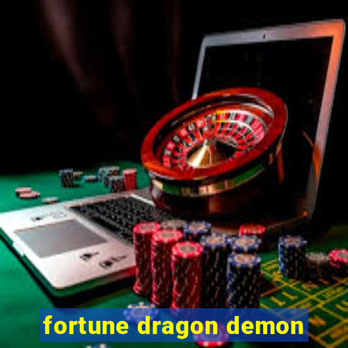 fortune dragon demon