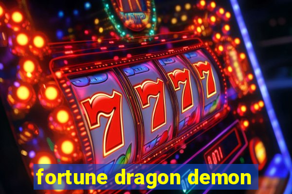 fortune dragon demon