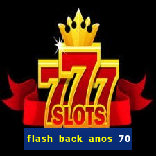 flash back anos 70 80 90 download gratis