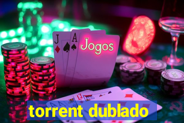 torrent dublado