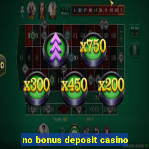 no bonus deposit casino