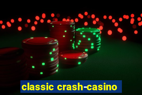 classic crash-casino