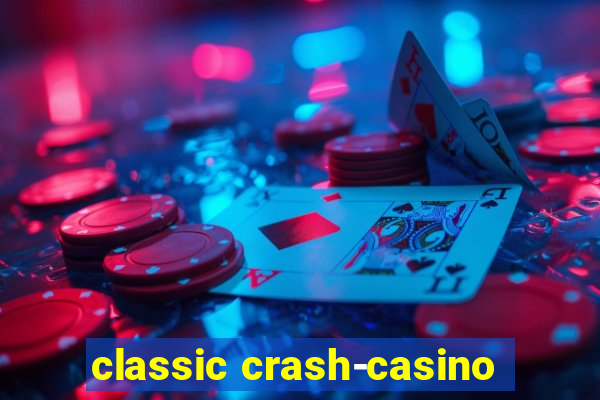 classic crash-casino