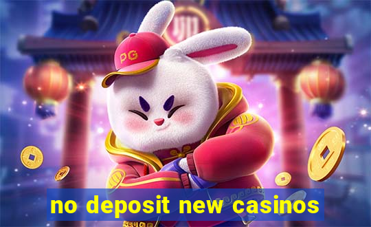 no deposit new casinos