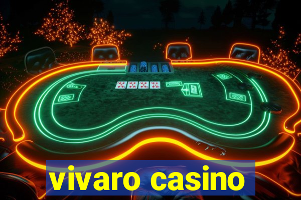 vivaro casino