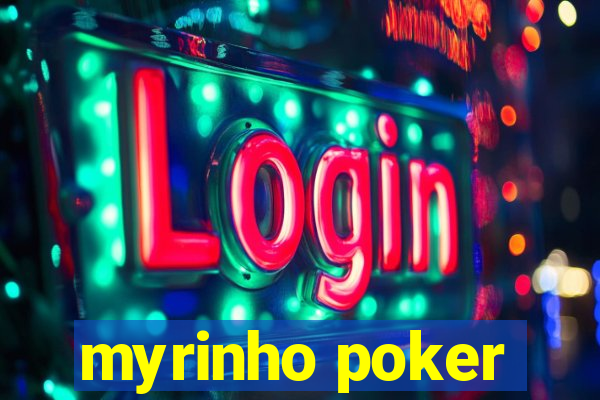 myrinho poker