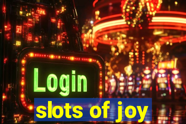 slots of joy