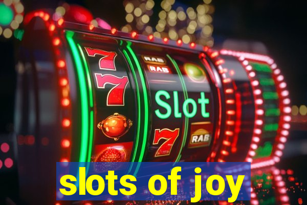 slots of joy