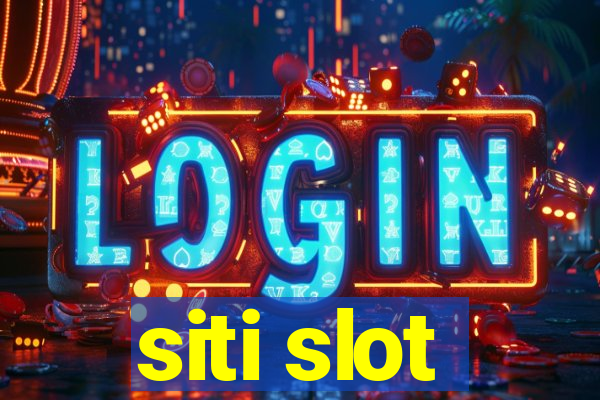 siti slot