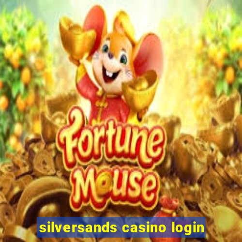 silversands casino login