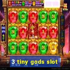 3 tiny gods slot