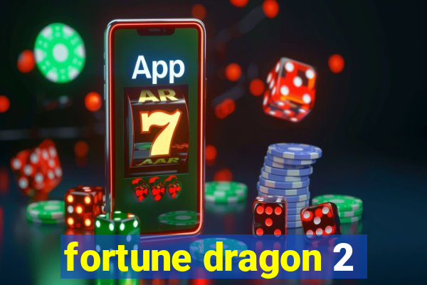 fortune dragon 2