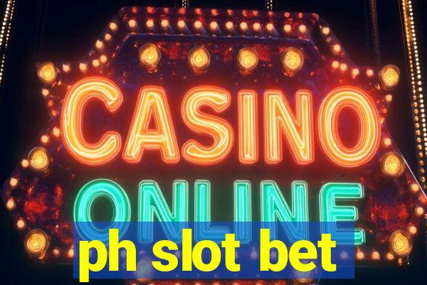 ph slot bet