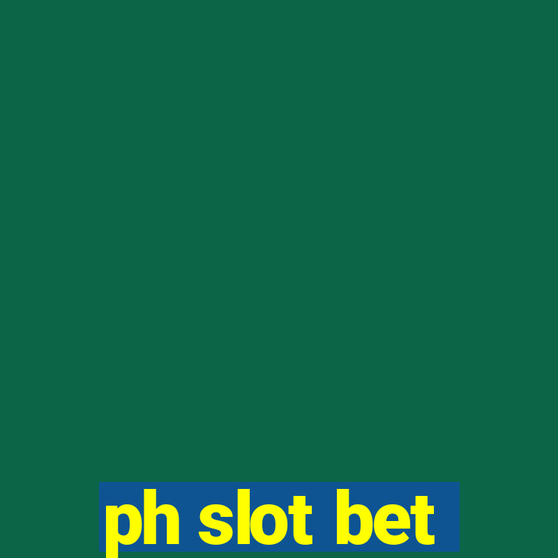 ph slot bet